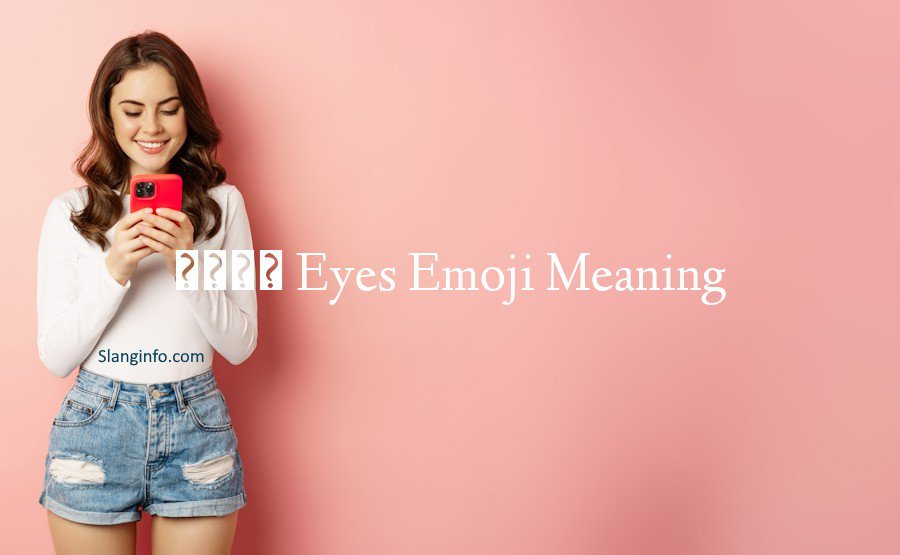👀 Eyes Emoji Meaning
