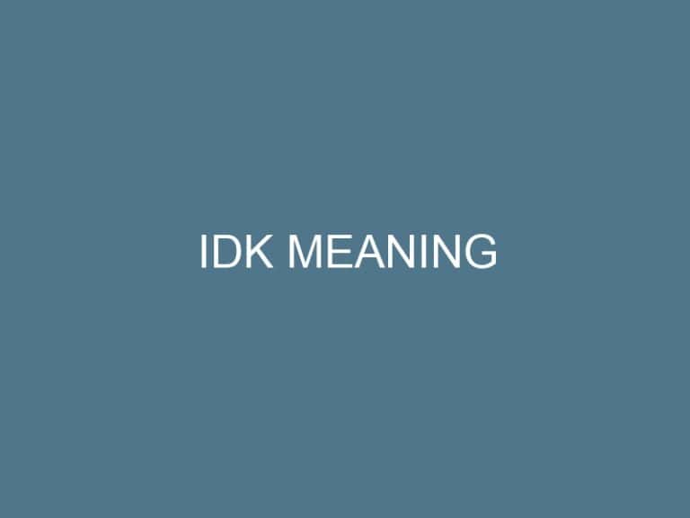 IDK Meaning 187 Slang Examples 2024 187 SLANGINFO com