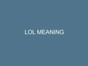 LOL Meaning » Decode Internet Slang » SLANGINFO.com