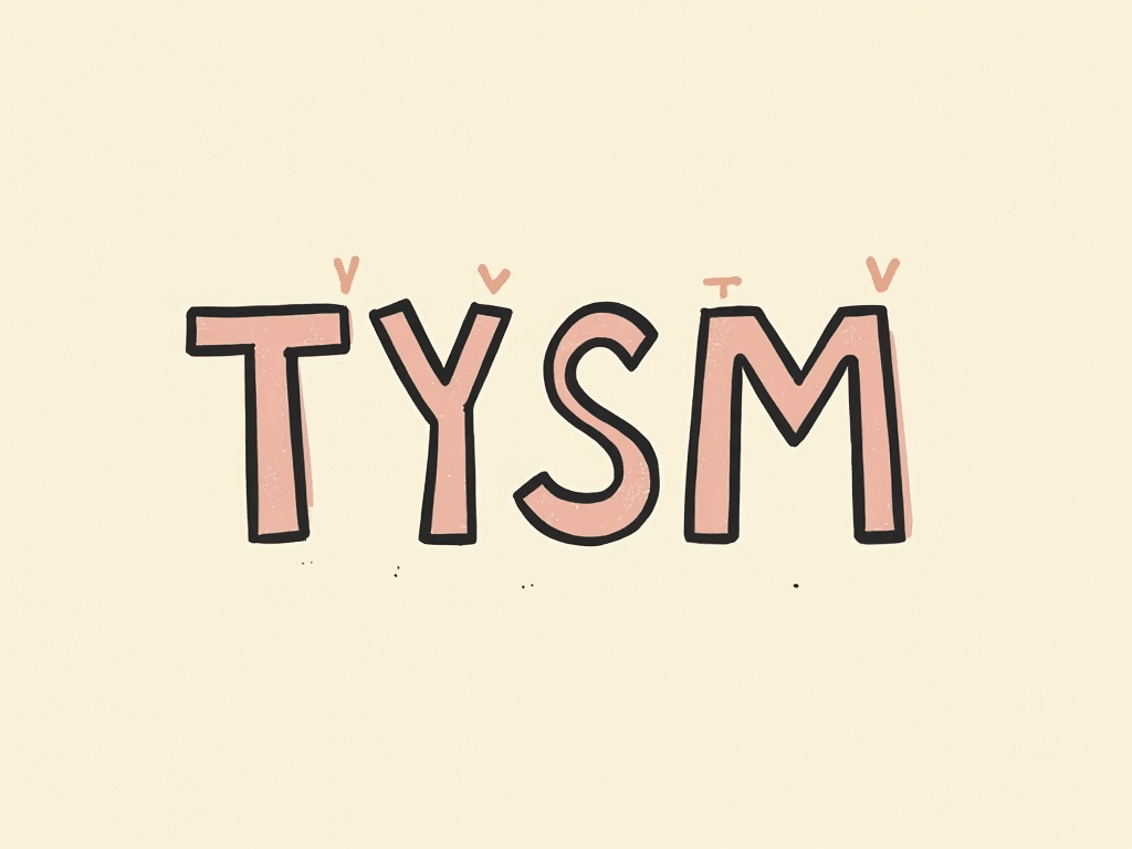 TYSM Meaning in Text