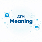 ATM Meaning